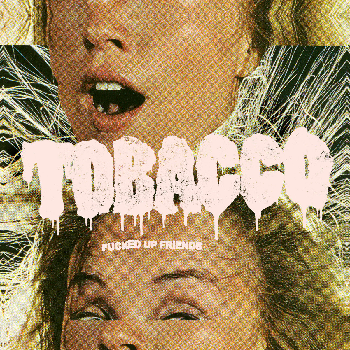 Tobacco - Fucked Up Friends album art
